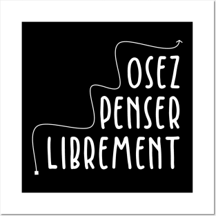 Osez Penser Librement Posters and Art